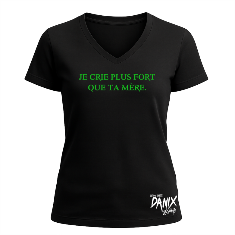 Tshirt Je crie plus fort que ta mère